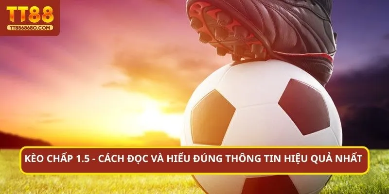 kèo chấp 1.5